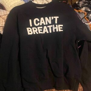 nwot i can’t breathe crew neck size medium
